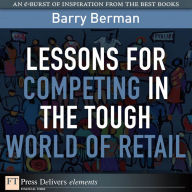 Title: Lessons for Competing in the Tough World of Retail, Author: Barry Berman