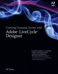 Title: Creating Dynamic Forms with Adobe LiveCycle Designer, Author: J. P. Terry