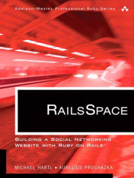 Title: RailsSpace: Building a Social Networking Website with Ruby on Rails, Author: Michael Hartl