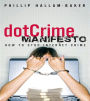 The dotCrime Manifesto: How to Stop Internet Crime