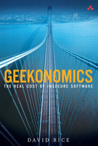 Title: Geekonomics: The Real Cost of Insecure Software, Author: David Rice