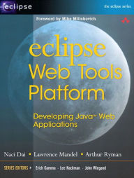 Title: Eclipse Web Tools Platform: Developing Java Web Applications, Author: Naci Dai