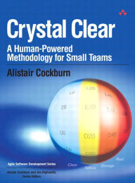 Title: Crystal Clear: A Human-Powered Methodology for Small Teams, Author: Alistair Paul Becker