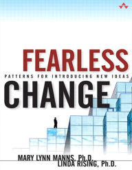 Title: Fearless Change: Patterns for Introducing New Ideas, Author: Linda Rising Ph.D.