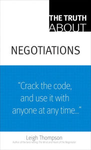 Title: The Truth About Negotiations, Author: Leigh Thompson