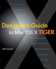 Title: Designer's Guide to Mac OS X Tiger, Author: Jeff Gamet