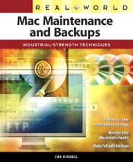 Title: Real World Mac Maintenance and Backups, Author: Joe Kissell