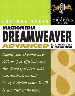 Macromedia Dreamweaver 8 Advanced For Windows And Macintosh Visual Quickpro Guide By Lucinda Dykes Nook Book Ebook Barnes Noble