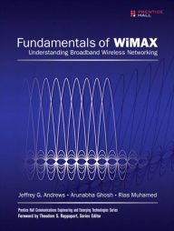 Title: Fundamentals of WiMAX: Understanding Broadband Wireless Networking, Author: Jeffrey G. Andrews