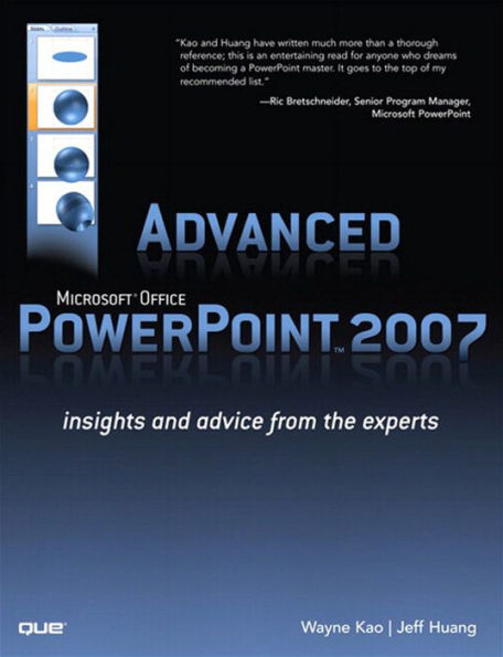 Advanced Microsoft Office PowerPoint 2007: Insights and Advice from the Experts
