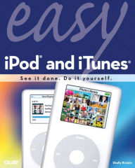 Title: Easy iPod and iTunes, Author: Shelly Brisbin