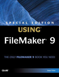 Title: Special Edition Using FileMaker 9, Author: Jesse Feiler