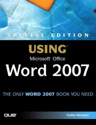 Title: Special Edition Using Microsoft Office Word 2007, Author: Faithe Wempen