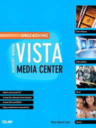 Title: Unleashing Microsoft Windows Vista Media Center, Author: Mark Edward Soper