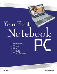 Title: Your First Notebook PC, Author: Michael Miller
