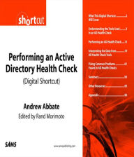 Title: Performing an Active Directory Health Check (Digital Short Cut), Author: Andrew Abbate