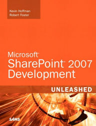 Title: Microsoft SharePoint 2007 Development Unleashed, Author: Robert Foster