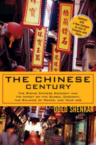 Title: Chinese Century, The: The Rising Chinese Economy and Its Impact on the Global Economy, the Balance of Power, and Your Job, Author: Oded Shenkar