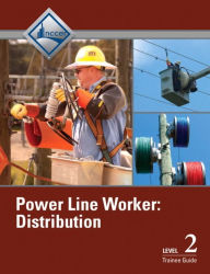 Title: Power Line Worker Level 2: Distribution Trainee Guide / Edition 1, Author: NCCER