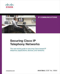 Title: Securing Cisco IP Telephony Networks, Author: Akhil Behl