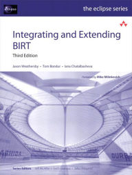 Title: Integrating and Extending BIRT, Author: Jason Weathersby