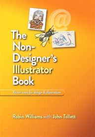 Title: The Non-Designer's Illustrator Book, Author: Robin Williams
