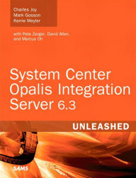 Title: System Center Opalis Integration Server 6.3 Unleashed, Author: Kerrie Meyler