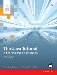 Title: Java Tutorial, The: A Short Course on the Basics, Author: Sharon Zakhour