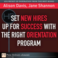 Title: Set New Hires Up for Success with the Right Orientation Program, Author: Alison Davis