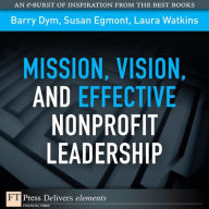Title: Mission, Vision, and Effective Nonprofit Leadership, Author: Barry Dym