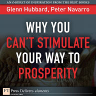 Title: Why You Can't StimulateYour Way to Prosperity, Author: R. Glenn Hubbard