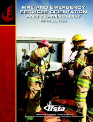 Title: Fire & Emergency Services Orientation & Terminology / Edition 5, Author: IFSTA