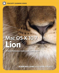 Title: Mac OS X Lion: Peachpit Learning Series, Author: Robin Williams