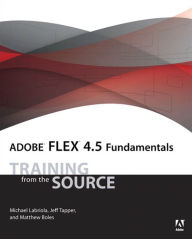 Title: Adobe Flex 4.5 Fundamentals: Training from the Source, Author: Michael Labriola