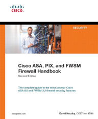 Title: Cisco ASA, PIX, and FWSM Firewall Handbook: Cisc ASA PIX FWSM Fire Ha_p2, Author: David Hucaby