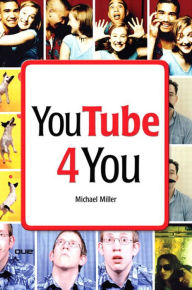 Title: YouTube 4 You, Author: Michael Miller