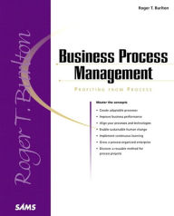 Title: Business Process Management: Profiting From Process, Author: Roger Burlton