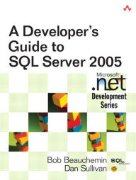 Title: A Developer's Guide to SQL Server 2005, Author: Bob Beauchemin