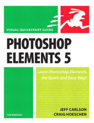 Title: Photoshop Elements 5 for Windows: Visual QuickStart Guide, Author: Craig Hoeschen