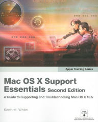 Title: Apple Training Series: Mac OS X Support Essentials, Author: Kevin M. White