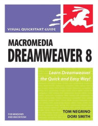 Title: Macromedia Dreamweaver 8 for Windows and Macintosh: Visual QuickStart Guide, Author: Dori Smith