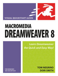 Title: Macromedia Dreamweaver 8 for Windows and Macintosh: Visual QuickStart Guide, Author: Dori Smith