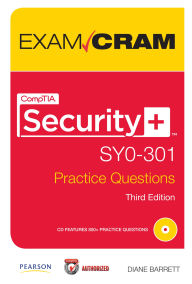 Title: CompTIA Security+ SY0-301 Practice Questions Exam Cram, Author: Diane Barrett