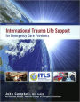 International Trauma Life Support for Emergency Care Providers and Resource Central EMS Student Access Code Card Package / Edition 7