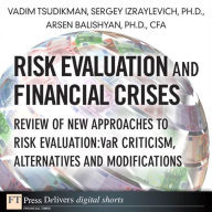 Title: Risk Evaluation and Financial Crises: Review of New Approaches to Risk Evaluation: VaR Criticism, Alternatives and Modifications, Author: Vadim Tsudikman