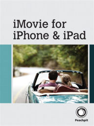 Title: iMovie for iPhone and iPad, Author: Brendan Boykin