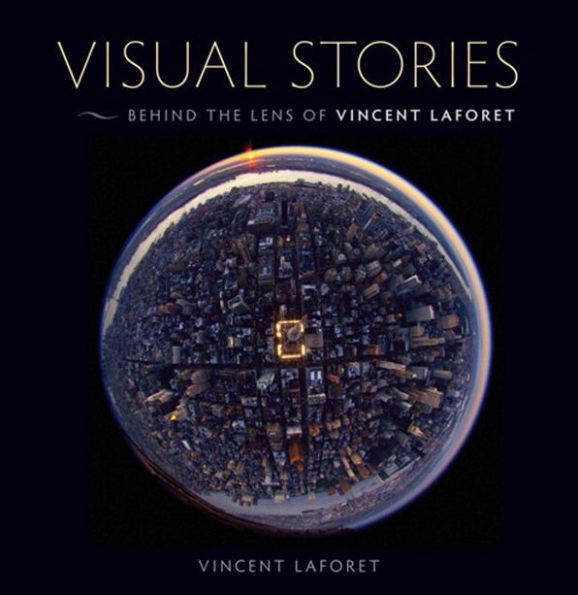 Visual Stories: Behind the Lens with Vincent Laforet