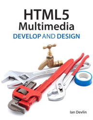 Title: HTML5 Multimedia: Develop and Design, Author: Ian Devlin