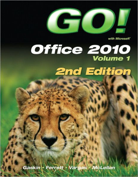 GO! with Office 2010 Volume 1 / Edition 2