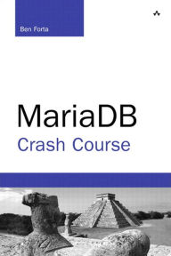 Title: MariaDB Crash Course, Author: Ben Forta